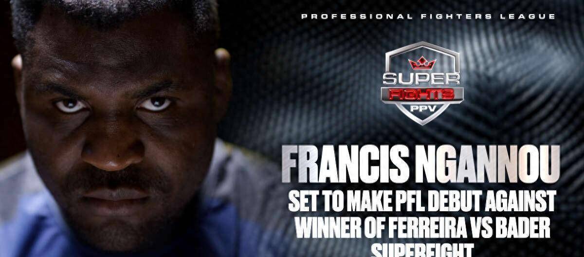 弗朗西斯·纳干诺pfl首秀对手官宣_对阵_比赛_点数