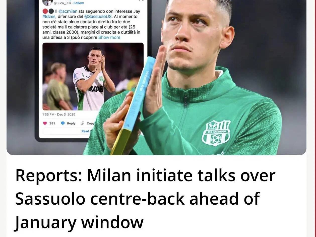 意甲媒体透露：米兰补强后防线时出现新名字：萨索洛的杰伊·伊德泽斯