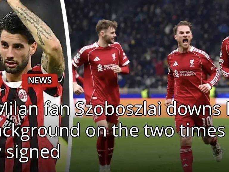 意甲媒体透露：米兰两次和索博斯洛伊擦肩而过，当时身价才1000万欧元，如今7000万欧元