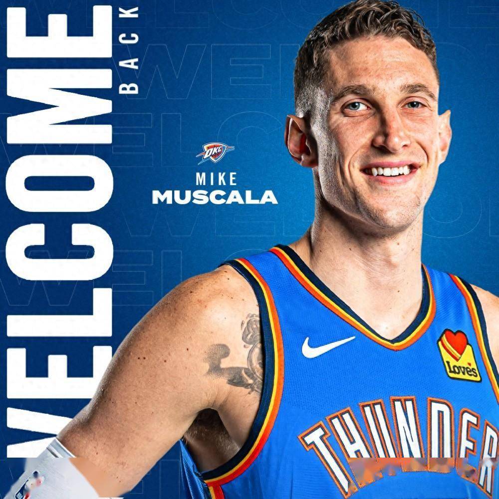 老将回归!雷霆官方:球队正式签下穆斯卡拉