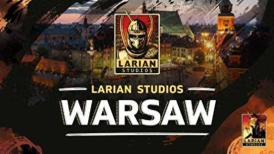 拉瑞安于华沙开设新工作室 两款角色扮演游戏开发中