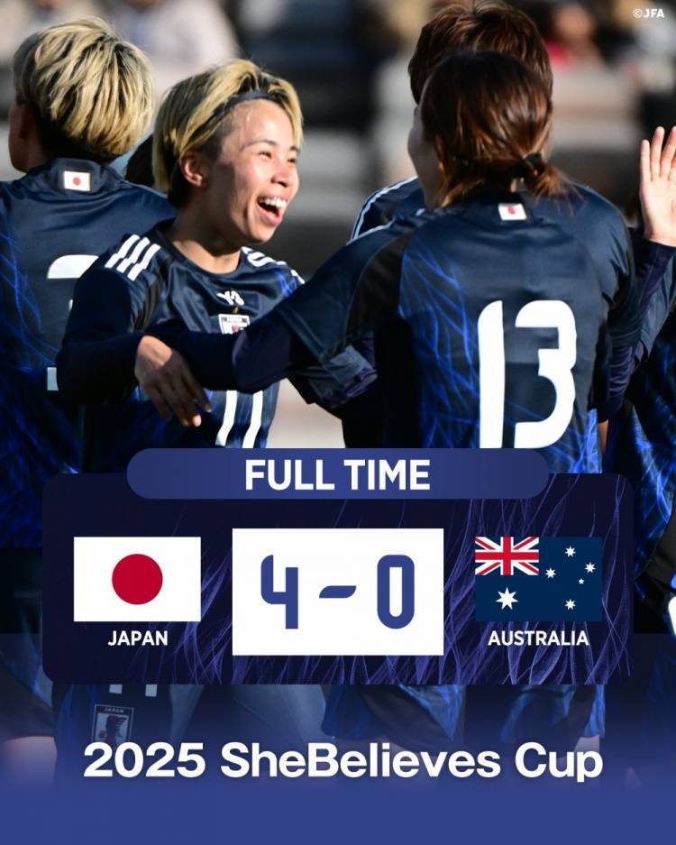 亚洲巾帼锋芒尽显！日本女足4-0横扫澳大利亚豪取SheBelieves杯开门红