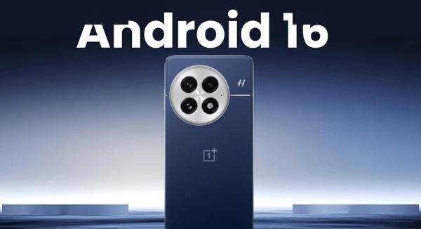 一加适配Android 16更新名单曝光 看看有没有你的机型